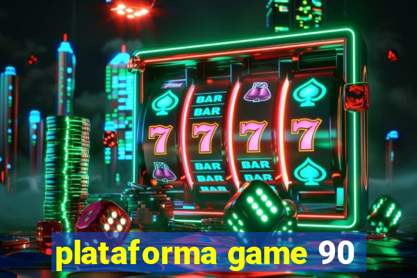 plataforma game 90